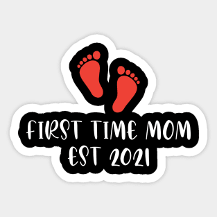 first time mom est 2021 Sticker